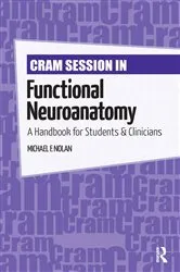 Book cover of Cram Session in Functional Neuroanatomy by Michael Nolan
