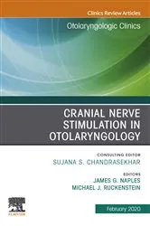 Book cover of Cranial Nerve Stimulation in Otolaryngology, An Issue of Otolaryngologic Clinics of North America, E-Book by Ruckenstein MD, MSc, FACS, FRCSC, Michael J.