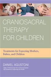 Book cover of Craniosacral Therapy for Children by Daniel Agustoni