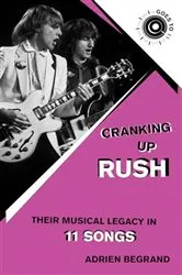 Book cover of Cranking Up Rush by Adrien Begrand