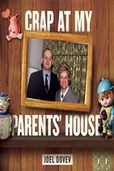 Book cover of Crap at My Parents' House by Unknown