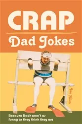 Book cover of Crap Dad Jokes by Ian Allen