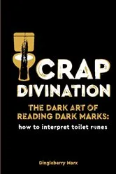 Book cover of Crap Divination by Dingleberry Marx