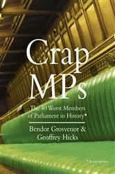 Book cover of Crap MPs by Dr. Bendor Grosvenor