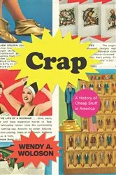 Book cover of Crap by Wendy A. Woloson