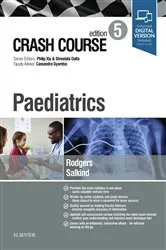 Book cover of Crash Course Paediatrics (5th ed.) by Rodgers MBBS, MRCPCH, Anna