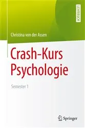 Book cover of Crash-Kurs Psychologie by Christina von der Assen
