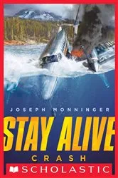Book cover of Crash (Stay Alive #1) by Joseph Monninger