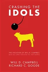 Book cover of Crashing the Idols by Will D. Campbell