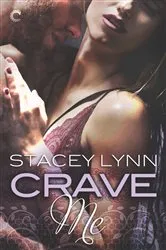 Book cover of Crave Me by Stacey Lynn