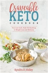 Book cover of Craveable Keto by Kyndra Holley