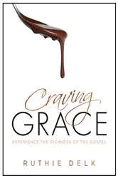 Book cover of Craving Grace by Ruthie Delk