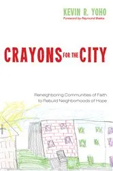 Book cover of Crayons for the City by Kevin R. Yoho