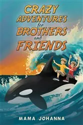 Book cover of Crazy Adventures for Brothers and Friends by Unknown