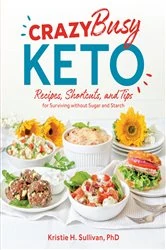 Book cover of Crazy Busy Keto by Kristie Sullivan