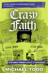 Book cover of Crazy Faith Bible Study Guide plus Streaming Video by Michael Todd
