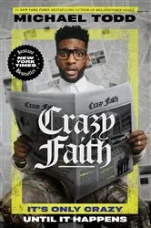 Book cover of Crazy Faith by Michael Todd