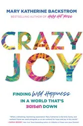 Book cover of Crazy Joy by Mary Katherine Backstrom