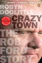 Book cover of Crazy Town by Robyn Doolittle