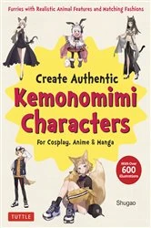 Book cover of Create Kemonomimi Characters for Cosplay, Anime & Manga by Shugao