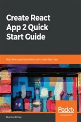 Book cover of Create React App 2 Quick Start Guide by Brandon Richey