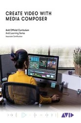Book cover of Create Video with Media Composer by Avid Technology