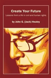 Book cover of Create Your Future: Jack Healey (2nd ed.) by Unknown