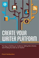 Book cover of Create Your Writer Platform by Unknown