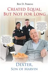 Book cover of Created Equal, But Not for Long by Roy D D Perkins