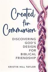 Book cover of Created for Communion by Kristin H Taylor