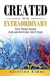 Book cover of Created for the Extraordinary by Kristine Kimmi