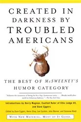 Book cover of Created in Darkness by Troubled Americans by Dave Eggers