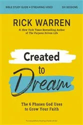 Book cover of Created to Dream Bible Study Guide plus Streaming Video by Rick Warren
