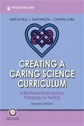 Book cover of Creating a Caring Science Curriculum, Second Edition (2nd ed.) by Marcia Hills