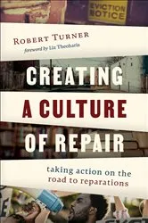 Book cover of Creating a Culture of Repair by Robert Turner