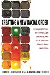 Book cover of Creating a New Racial Order by Jennifer L. Hochschild