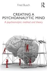Book cover of Creating a Psychoanalytic Mind by Fred Busch