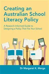 Book cover of Creating an Australian School Literacy Policy by Margaret K Merga