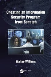 Book cover of Creating an Information Security Program from Scratch by Walter Williams