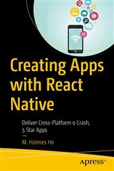 Book cover of Creating Apps with React Native by M. Holmes He