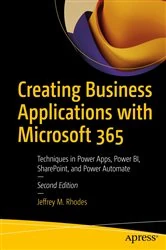 Book cover of Creating Business Applications with Microsoft 365 (2nd ed.) by Jeffrey M. Rhodes