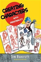 Book cover of Creating Characters with Personality by Tom Bancroft