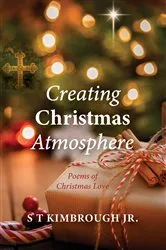 Book cover of Creating Christmas Atmosphere by S T Jr. Kimbrough