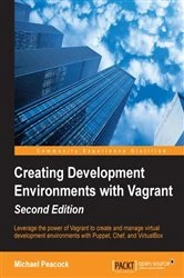 Book cover of Creating Development Environments with Vagrant (2nd ed.) by Michael Peacock