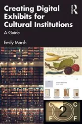 Book cover of Creating Digital Exhibits for Cultural Institutions by Emily Marsh