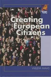 Book cover of Creating European Citizens by Willem Maas
