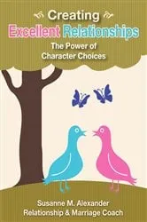 Book cover of Creating Excellent Relationships by Susanne M Alexander