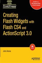 Book cover of Creating Flash Widgets with Flash CS4 and ActionScript 3.0 by John Arana