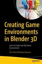 Book cover of Creating Game Environments in Blender 3D by Ezra Thess Mendoza Guevarra