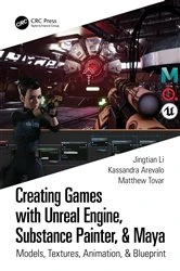 Book cover of Creating Games with Unreal Engine, Substance Painter, & Maya by Kassandra Arevalo